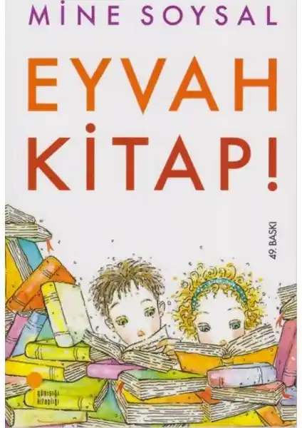 Eyvah Kitap! Mine Soysal'ın Gençlik ve Çocuk Edebiyatına Katkı Sağlayan Eseri