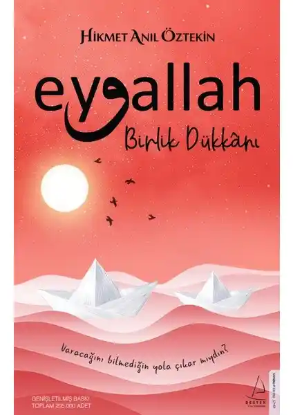 Eyvallah Birlik Dükkanı Hikmet Anıl Öztekin'in İçsel Yolculuk ve Yaşam Felsefesi Üzerine Bir İnceleme