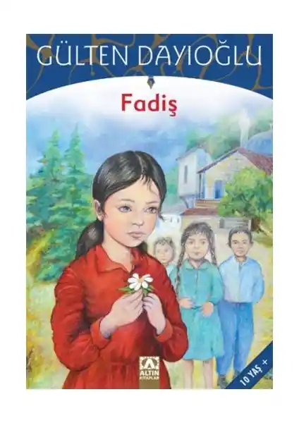 Fadiş Romanı Gülten Dayıoğlu'nun Çocuklar İçin Kalıcı Bir Edebiyat Eseri