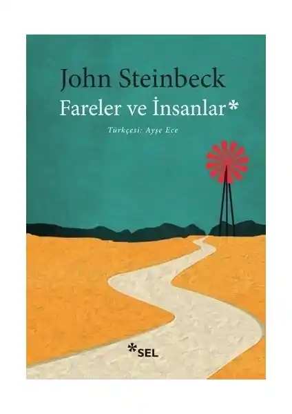 Fareler ve İnsanlar: John Steinbeck’in Evrensel Temalarını İşleyen En Güçlü Romanı