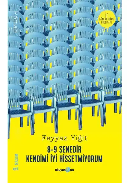 Feyyaz Yiğit'in '8-9 Senedir Kendimi İyi Hissetmi<yor>um' Eseri Üzerine Kapsamlı Analiz ve Değerlendirme