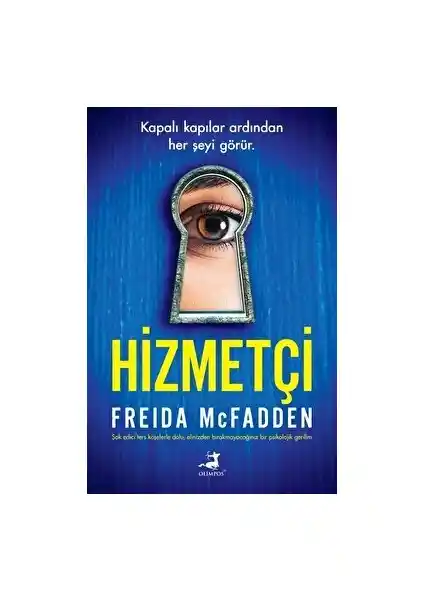 Freida McFadden'in Gizemli Romanı Hizmetçi Türkçe Basım Detayları ve İnceleme
