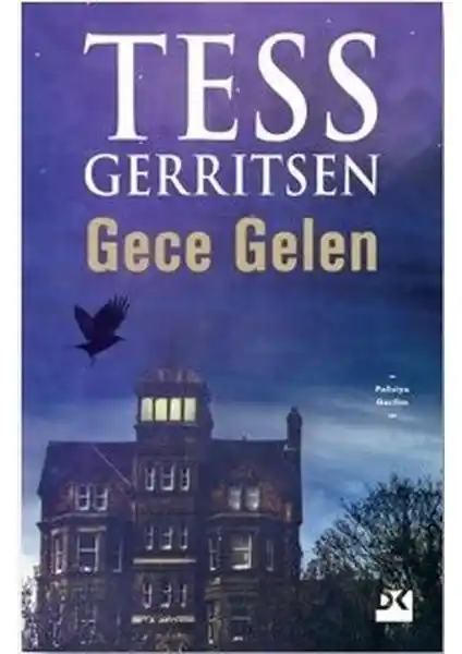 Gece Gelen: Tess Gerritsen'in Gizem ve Gerilim Dolu Romanı Hakkında Detaylı Bilgi