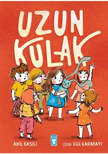 Geleneksel ve El Yapımı Oyuncakların Değerini Anlatan Çocuk Kitabı Timaş Çocuk Uzun Kulak