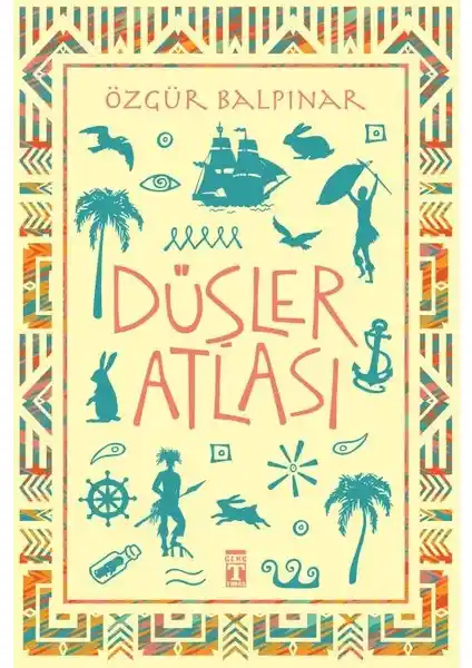 Genç Timaş Düşler Atlası: Hayal Gücünü Geliştiren Öğretici ve Görsel Zenginlikte Bir Kitap