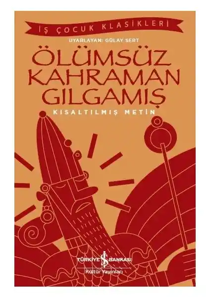 Gılga<mış> Destanı: Türk Mitolojisinin Efsanevi Kahramanının Maceraları ve Temel Özellikleri