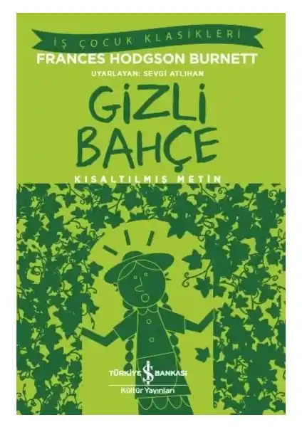 Gizli Bahçe Frances Hodgson Burnett’in Klasik Çocuk Hikayesi ve Ebeveynler İçin Rehber