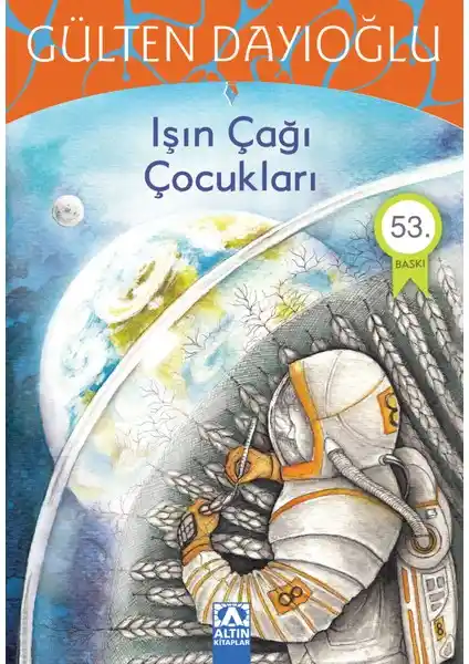 Gülten Dayıoğlu'nun Işın Çağı Çocukları Kitabı: 9-12 Yaş Arası İçin Eğlenceli ve Eğitici Hikaye