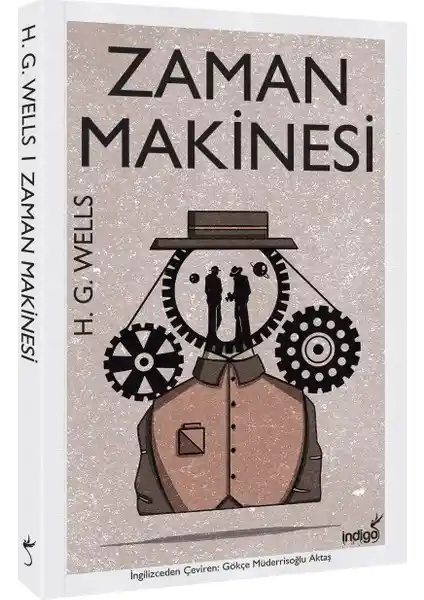 H. G. Wells’in Zaman Makinesi: Bilim Kurgu Klasiklerinin Temel Taşı ve Zaman Yolculuğu Hikayesi