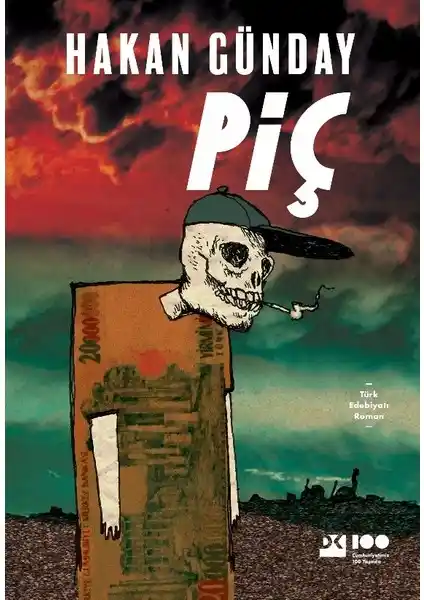 Hakan Günday’ın Piç Romanı Türk Edebiyatında Modern ve Genç Bir Ses Olarak Öne Çıkıyor