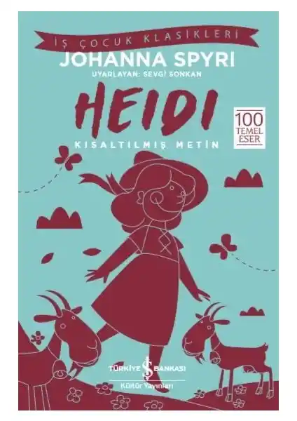 Heidi Kitabı: Doğa ve Aile Temalarını İşleyen Çocuklar İçin Edebiyat Klasiği