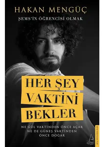 Her Şey Vaktini Bekler: İçe Dönüş ve Ruhani Gelişim Rehberi