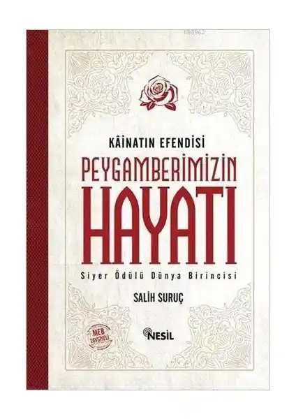 Hz. Muhammed'in Hayatını Anlatan Salih Suruç'un Eseri Peygamberimizin (A.S.M.) Yaşamını Detaylı ve Anlamlı Bir Şekilde Sunuyor