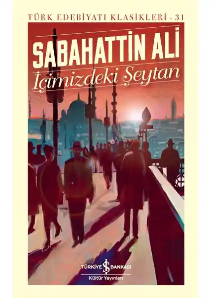 İçimizdeki Şeytan: Sabahattin Ali’nin Derinlikli Toplumsal ve Psikolojik Romanı