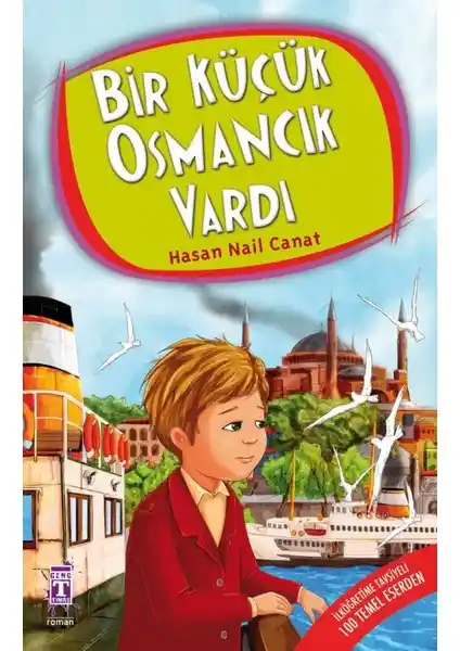 İlk Genç Timaş Bir Küçük Osmancık Var Kitabı: Çocuklar İçin Eğitici ve Eğlenceli Hikaye