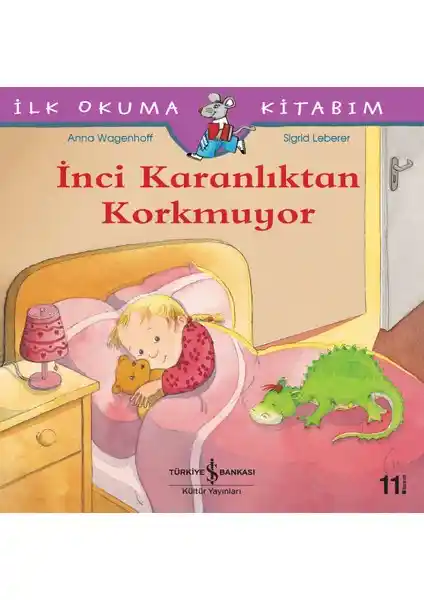 İnci Karanlıktan Korkmuyor: Çocuklara Yönelik Öğretici ve Güçlendirici İlk Okuma Kitabı