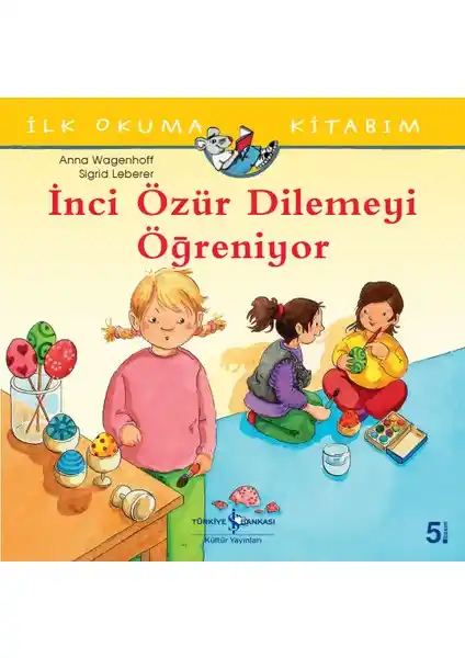 İnci Özür Dilemeyi Öğreniyor: Çocuklar İçin Eğitici ve Eğlenceli İlk Okuma Hikayesi