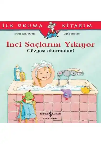 İnci Saçlarını Yıkıyor - Gözyaşı Akıtmadan Çocuklar İçin Eğlenceli Hikaye Kitabı