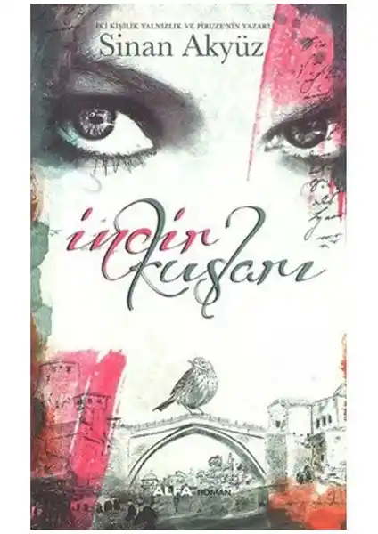 İncir Kuşları Romanı: Bosna Savaşı ve Aşkın Çatışmalı Hikayesi