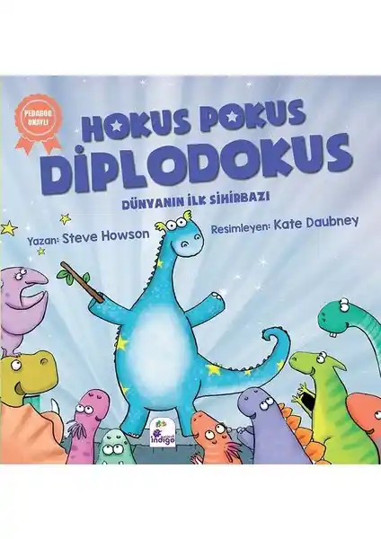 İndigo Çocuk Hokus Pokus Diplodokus: Dinozor Temalı Eğitici ve Eğlenceli Çocuk Kitabı
