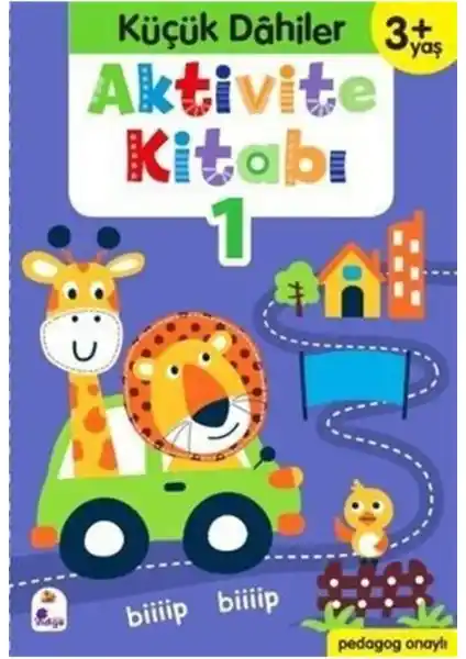 İndigo Çocuk Küçük Dahiler Aktivite Kitabı 1-3 Yaş Çocukların Gelişimine Destek Sağlayan Eğitim Kaynağı