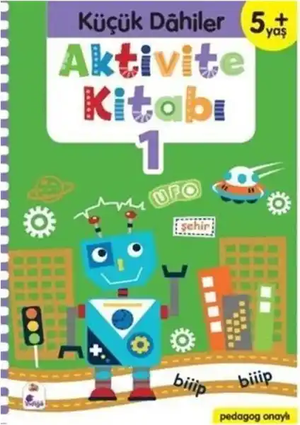 İndigo Çocuk Küçük Dahiler Aktivite Kitabı: Erken Çocukluk Gelişimi İçin Eğitim Kaynağı