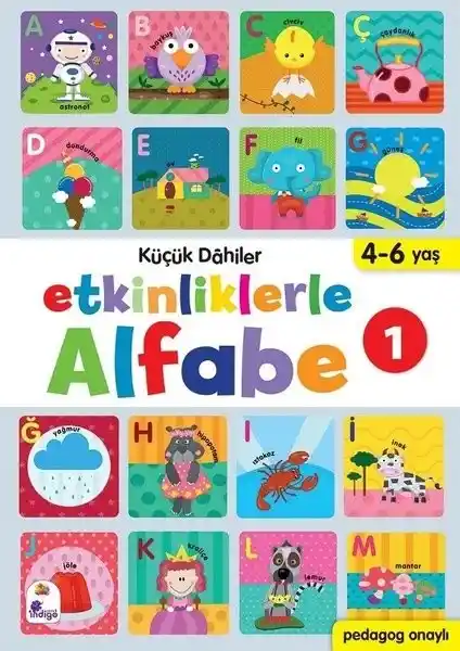 İndigo Çocuk Küçük Dahiler Etkinlikleriyle Alfabe 1: Eğlenceli Öğrenme Rehberi
