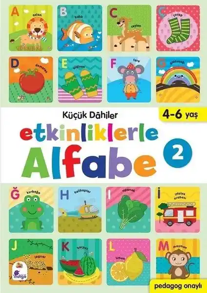 İndigo Çocuk Küçük Dahiler Etkinliklerle Alfabe 2 Kitabının Temel Özellikleri ve Eğitici Değerleri