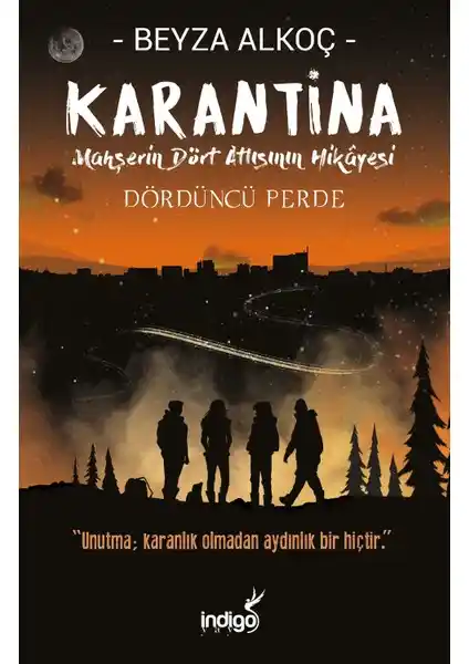 İndigo Kitap'tan Beyza Alkoç'un Duygusal ve Derinlikli Romanı Karantina Dördüncü Perde