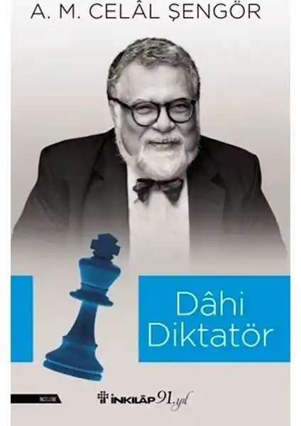 İnkılap Kitabevi Dahi Diktatör - Atatürk'ün Bilimsel Yaklaşımı ve Liderlik Özellikleri