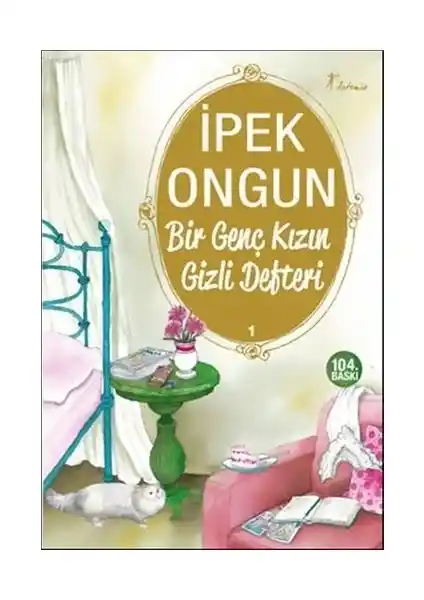İpek Ongun'un 'Bir Genç Kızın Gizli Defteri 1' Eseri: Gençlik ve Kimlik Arayışını Anlatan Edebiyat Örneği
