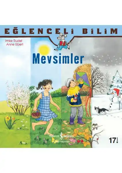 İş Bankası Eğlenceli Bilim Serisi: Mevsimler Kitabı Çocuklar İçin Öğretici ve Eğlenceli