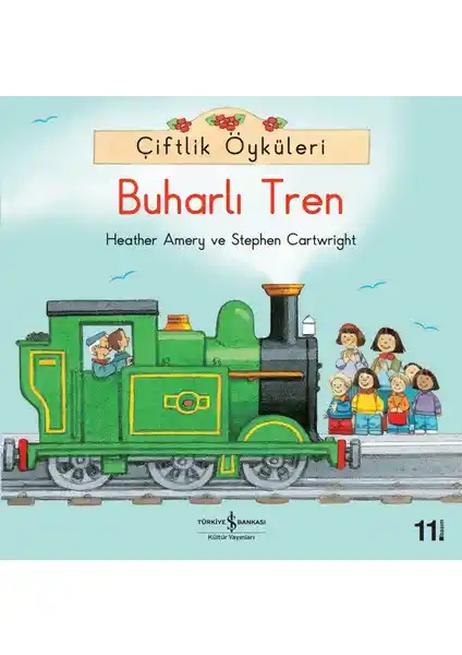 İş Bankası Kültür Yayınları Çiftlik Öyküleri Buharlı Tren Çocuklar İçin Eğlenceli ve Öğretici Hikaye Kitabı