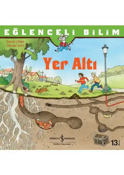 İş Bankası Kültür Yayınları Eğlenceli Bilim - Yer Altı Çocuklar İçin Bilimsel Keşif Kitabı