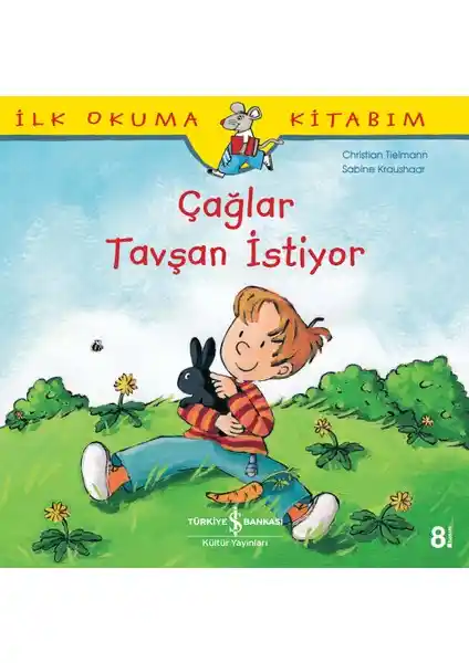 İş Bankası Kültür Yayınları İlk Okuma Kitapları Serisi Çağlar Tavşan İstiyor Analizi ve Özellikleri