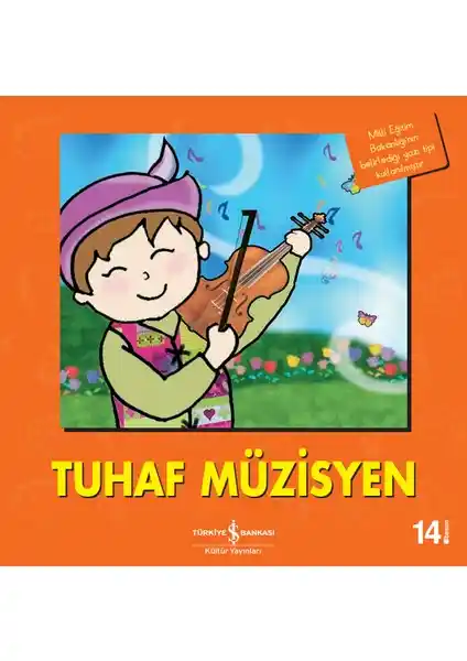 İş Bankası Kültür Yayınları'ndan Tuhaf Müzisyen: Çocuklar İçin Eğlenceli ve Öğretici Masal Kitabı