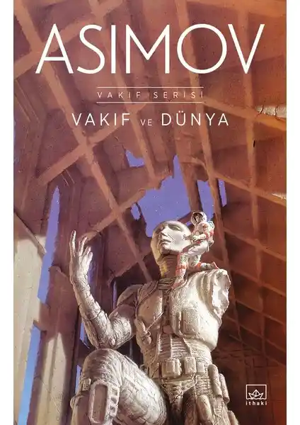 Isaac Asimov'un Vakıf ve Dünya Eseri İncelemesi ve Temel Özellikleri