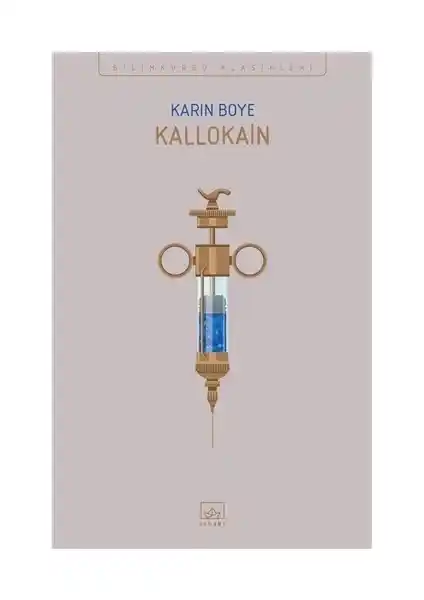 İthaki Yayınları'ndan Karin Boye'nin Kallokain Eseri Analizi ve Temel Özellikleri
