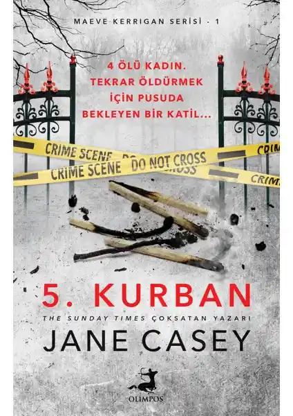 Jane Casey’nin ‘5. Kurban’ Romanı: Londra’da Seri Cinayetlerin Gerilim Dolu Hikayesi