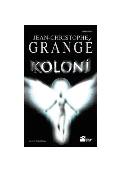 Jean-Christophe Grange'in 'Koloni' Romanı Gerilim ve Gizem Dolu Bir Eser