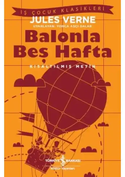 Jules Verne'in Balonla Beş Hafta Eseri Çocuklar İçin Bilim ve Macera Dolu Bir Hikaye