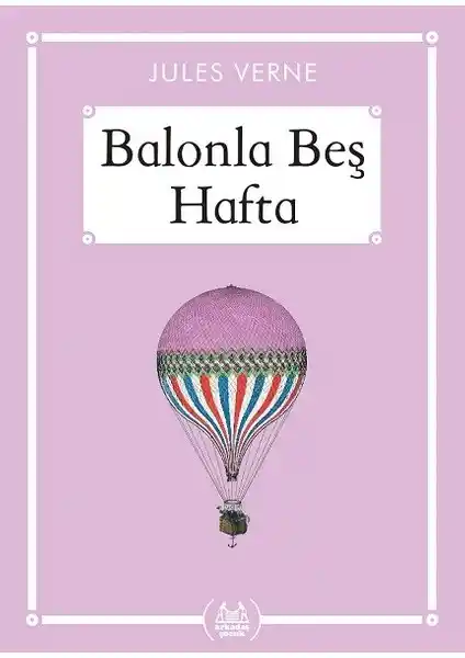 Jules Verne’in Balonla Beş Hafta Eseri: Afrika Keşfi ve Bilimsel Macera Unutulmaz Bir Yolculuk