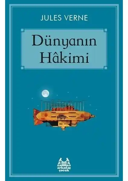 Jules Verne’in Dünyanın Hâkimi Eseri: Macera ve Gizem Dolu Klasik Bir Hikaye