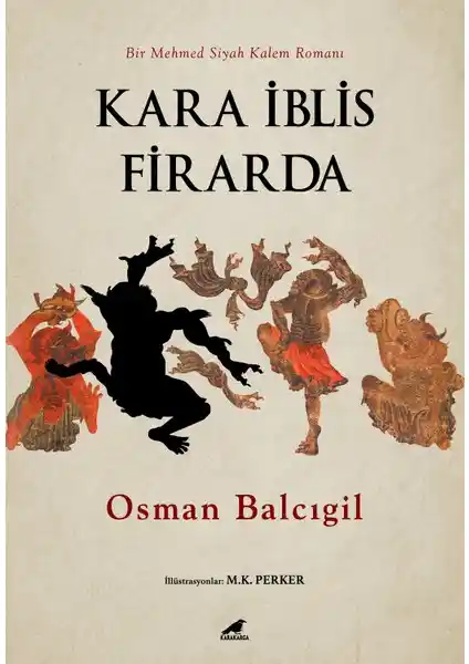 Kara İblis Firarda Osman Balcıgil'in Tarih ve Ezoterik Unsurlarla Bezeli Romanı