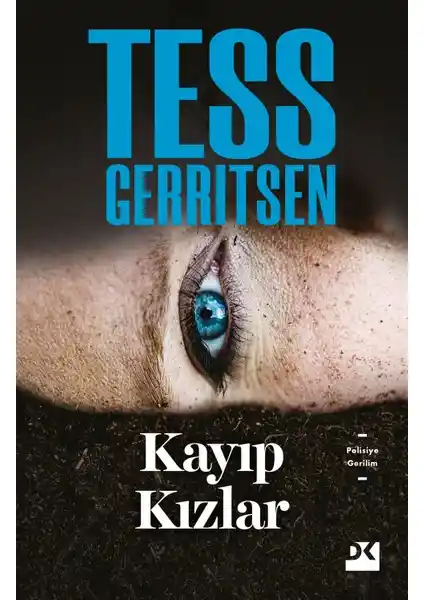 Kayıp Kızlar Romanı: Tess Gerritsen'in Polisiye ve Gerilim Dolu Hikayesi