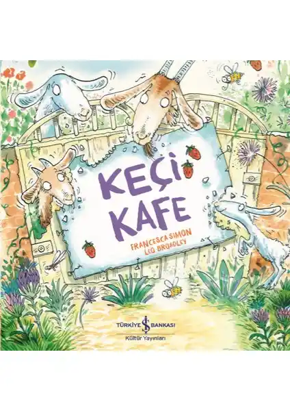 Keçi Kafe Francesca Simon'un Renkli ve Eğlenceli Çocuk Kitabı İş Bankası Kültür Yayınları