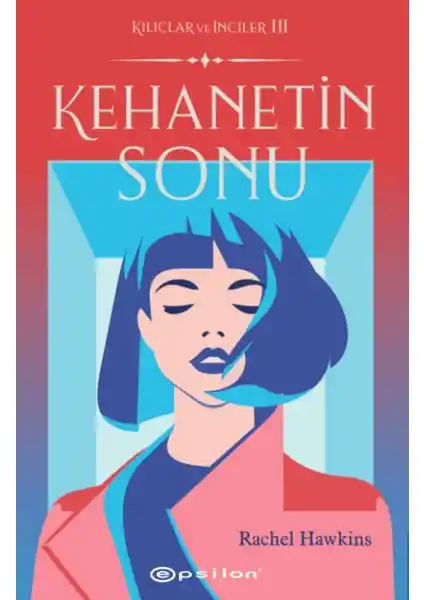 Kehanetin Sonu: Rachel Hawkins'in Fantastik Serisinin Son Kitabı Hakkında Detaylı Bilgi