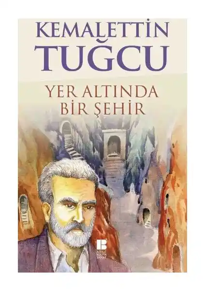 Kemalettin Tuğcu'nun 'Yer Altında Bir Şehir' Eseri: Çocuklar İçin Macera ve Cesaret Hikayesi