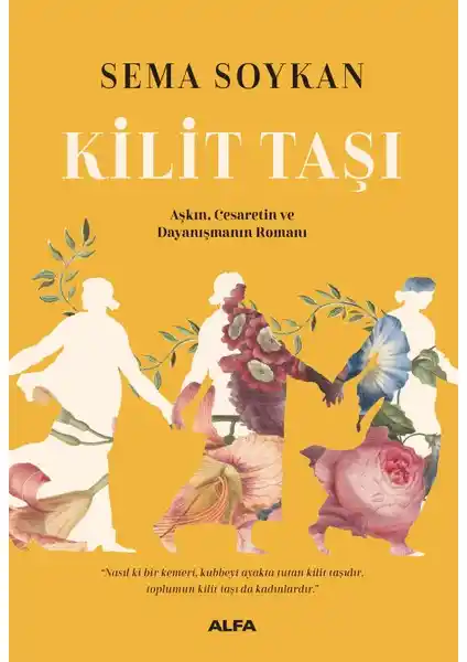 Kilit Taşı: Kadınların Güçlü Mücadelesini Anlatan Türk Edebiyatı Eseri