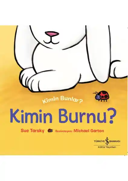 Kimin Burnu Kimin Bunlar Hayvanların Burun Şekilleri ve Özellikleri Öğreten Çocuk Kitabı